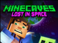 Spill Minecaves Lost in Space